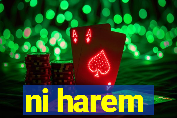 ni harem